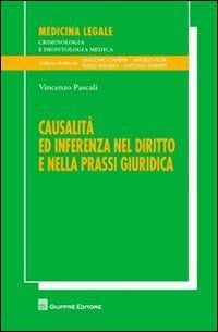 Causalit&agrave; ed inferenza nel diritto e nella prassi giuridica