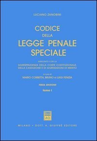 Codice della legge penale speciale. Annotato con la giurisprudenza della Corte costituzionale, della Cassazione e di giurisdizioni di merito