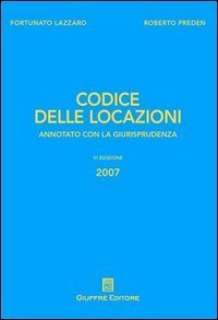Codice delle locazioni. Annotato con la giurisprudenza