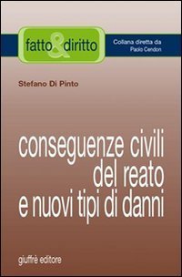 Conseguenze civili del reato e nuovi tipi di danni