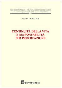 Continuit&agrave; della vita e responsabilit&agrave;