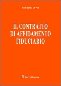 Il contratto di affidamento fiduciario