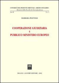 Cooperazione giudiziaria e pubblico ministero europeo