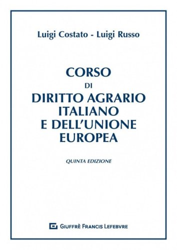 Corso di diritto agrario italiano e dell'Unione europea