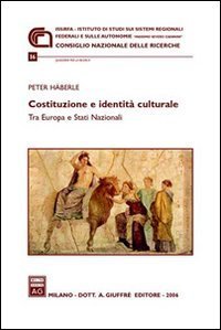 Costituzione e identit&agrave; culturale. Tra Europa e Stati nazionali