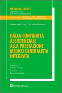 Dalla continuit&agrave; assistenziale alla prestazione medico generalista integrata