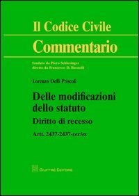 Delle modificazioni dello statuto. Diritto di recesso. Artt. 2437-2437-sexies