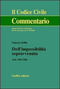 Dell'impossibilit&agrave; sopravvenuta. Artt. 1463-1466