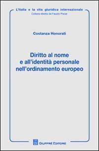 Diritto al nome e all'identit&agrave; personale nell'ordinamento europeo