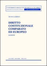 Diritto cosituzionale comparato ed europeo. Lezioni