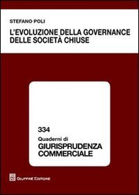 L'evoluzione della governance delle societ&agrave; chiuse