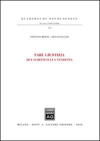 Fare giustizia. Due scritti sulla vendetta