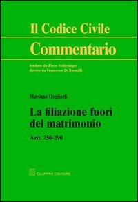 La filiazione fuori del matrimonio. Artt. 250-290