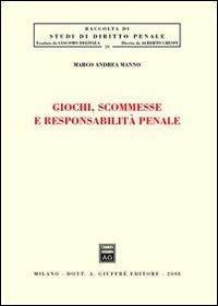 Giochi, scommesse e responsabilit&agrave; penale
