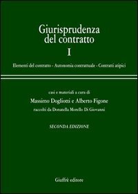 Giurisprudenza del contratto. Casi e materiali