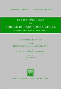 La giurisprudenza sul codice di procedura civile. Coordinata con la dottrina. Aggiornamento 2006-2010