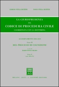 La giurisprudenza sul codice di procedura civile. Coordinata con la dottrina. Aggiornamento 2006-2010