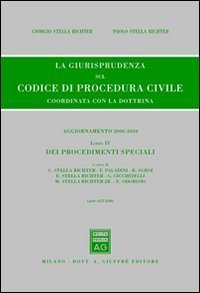 La giurisprudenza sul codice di procedura civile. Coordinata con la dottrina. Aggiornamento 2006-2010