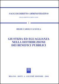 Giustizia ed eguaglianza nella distribuzione dei benefici pubblici