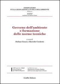 Governo dell'ambiente e formazione delle norme tecniche
