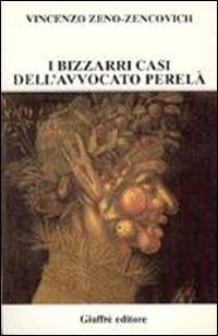 I bizzarri casi dell'avvocato Perel&agrave;