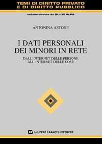 I dati personali dei minori in rete. Dall'internet delle persone all'internet delle cose