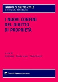 I nuovi confini del diritto di propriet&agrave;