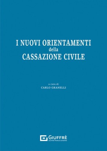 I nuovi orientamenti della Cassazione civile