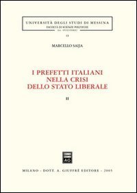 I prefetti italiani nella crisi dello Stato liberale