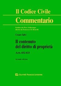 Il contenuto del diritto di propriet&agrave;. Artt. 832-833