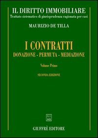 Il diritto immobiliare. Trattato sistematico di giurisprudenza ragionata per casi