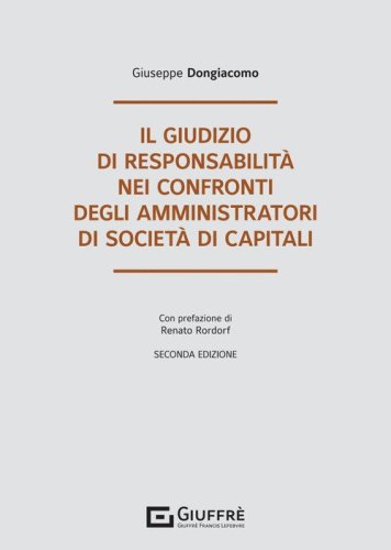 Il giudizio di responsabilit&agrave; nei confronti degli amministratori di societ&agrave; di capitali