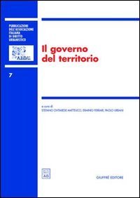 Il governo del territorio. Atti del 6&deg; Convegno nazionale (Pescara, 29-30 novembre 2002)