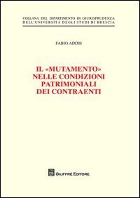 Il &laquo;mutamento&raquo; nelle condizioni patrimoniali dei contraenti