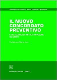 Il nuovo concordato preventivo e gli accordi di ristrutturazione dei debiti