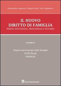 Il nuovo diritto di famiglia. Profili sostanziali, processuali e notarili