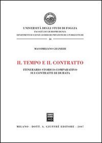 Il tempo e il contratto. Itinerario storico-comparativo sui contratti di durata