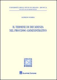 Il termine di decadenza nel processo amministrativo