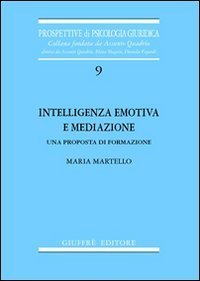 Intelligenza emotiva e mediazione. Una proposta di formazione