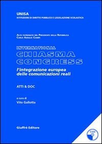 International Chiasma congress. L'integrazione europea delle comunicazioni reali