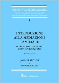 Introduzione alla mediazione familiare. Principi fondamentali e sua applicazione