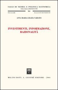 Investimenti, informazione, razionalit&agrave;