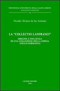 La «Collectio Lanfranci». Origine e influenza di una collezione della Chiesa anglo-normanna