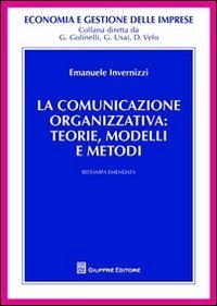 La comunicazione organizzativa: teorie, modelli e metodi