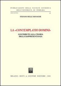 La &laquo;contemplatio domini&raquo;. Contributo alla teoria della rappresentanza