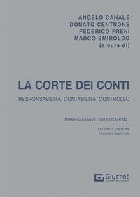La Corte dei Conti. Responsabilit&agrave;, contabilit&agrave; e controllo