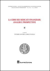 La crisi dei mercati finanziari. Analisi e prospettive