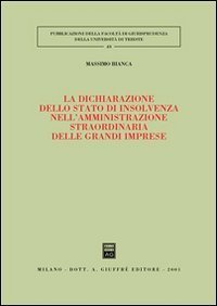 La dichiarazione dello stato di insolvenza nell'amministrazione straordinaria delle grandi imprese