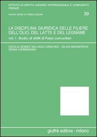 La disciplina giuridica delle filiere dell'olio, del latte e del legname
