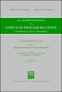 La giurisprudenza sul codice di procedura civile. Coordinata con la dottrina. Aggiornamento 2006-2010